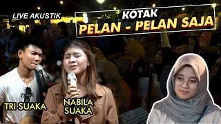 PELAN PELAN SAJA - KOTAK (LIRIK) LIVE AKUSTIK COVER BY NABILA FT TRISUAKA