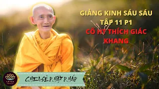 Giảng Kinh Sáu Sáu 11 P1 (Kinh số 148 Kinh Trung Bộ) - Cố HT Thích Giác Khang