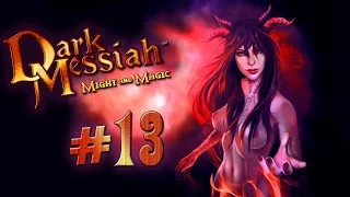 Прохождение Dark Messiah of Might and Magic #13 Что сокрыто под землей?