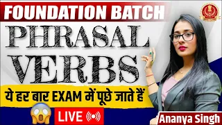 Complete PHRASAL VERBS in One Class by Ananya Mam | English Grammar CGL, CPO, CDS, SBI IBPS PO/Clerk