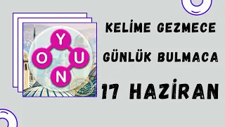 KELİME GEZMECE GÜNLÜK BULMACA 17 HAZİRAN 2021