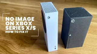 No Image / Black Screen on Xbox Series X/S | How to Fix