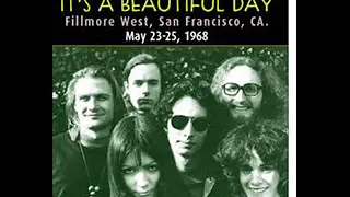 It's A Beautiful Day - May 23, 1968 - Fillmore West - San Francisco, California