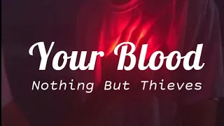 Your blood - Nothing But Thieves (tradução/legendado)