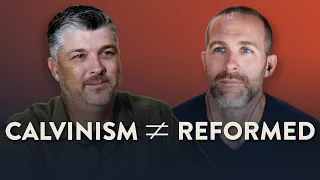 The Difference Between Reformed Theology and Calvinism | Theocast