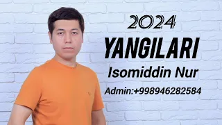 Isomiddin Nur Yangilari (2024 Official Music Audio)