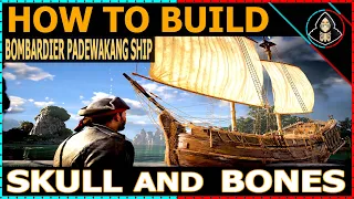 How to Build Bombardier Padewakang Ship - Skull and Bones