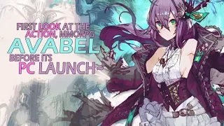 First Look At The Action-Packed Anime, MMORPG - Avabel Online - Before It Launches On PC!