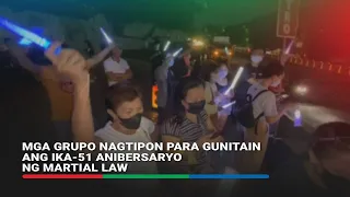 Mga grupo nagtipon para gunitain ang ika-51 anibersaryo ng Martial Law
