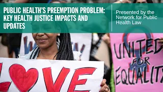 Public Health’s Preemption Problem: Key Health Justice Impacts and Updates