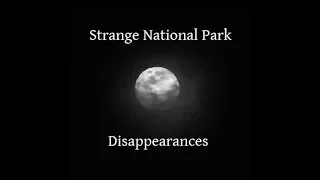 3 ⅓ HOURS of Strange National Park Disappearances with Rusty West (Audio Only) - Part 2