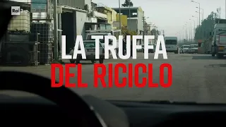 La truffa del riciclo - PresaDiretta 13/03/2023