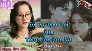 [Truyện mới đang hot] Cô Vợ Bảo Bối Của Tổng Tài Tàn Tật [Tập 01] Ngôn tình đấu trí hay nhất 2022