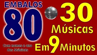 30 Embalos dos ANOS 80! Com o nome das Músicas!