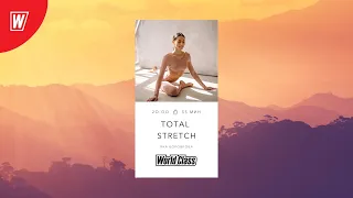 TOTAL STRETCH с Яной Боровковой | 22 августа 2021 | Онлайн-тренировки World Class