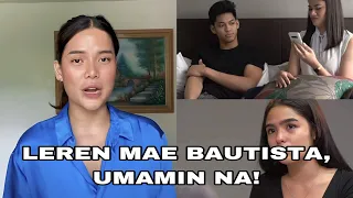 LEREN MAE BAUTISTA, UMAMIN NA!