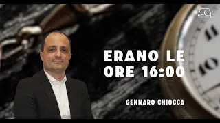 Erano le ore 16:00 | Gennaro Chiocca  | Giovanni 1:29-39