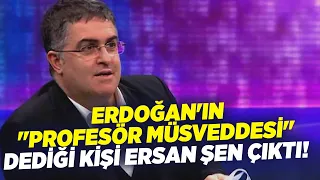 Erdoğan'ın "Profesör Müsveddesi" Dediği Kişi Ersan Şen Çıktı! | Seçil Özer ile Başka Bir Gün