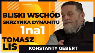 Bliski Wschód - skrzynka dynamitu | Tomasz Lis 1na1 Konstanty Gebert