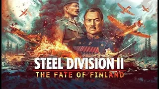 FATE OF FINLAND IV GERMANS Steel Division II Campaign Walkthrough