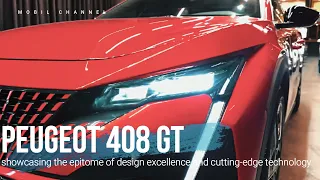 2024 Peugeot 408 GT, showcasing the epitome of design excellence and cutting edge technology