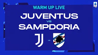🔴 LIVE | Warm up | Juventus-Sampdoria | Serie A TIM 2022/23