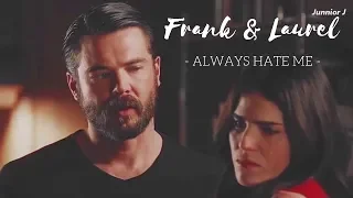 Frank & Laurel || [she will] always hate me