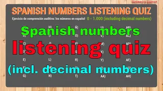 Numbers in Spanish: listening quiz 3 (0 to 1000, incl. decimal numbers)