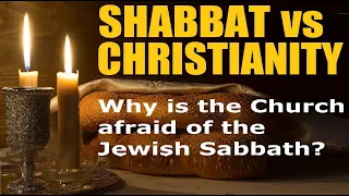 SHABBAT VS CHRISTIANITY: Why is the Church Afraid of the Jewish Sabbath?  Rabbi Yisroel C Blumenthal