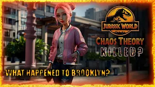 WHAT HAS HAPPENED TO BROOKLYN IN JURASSIC WORLD CHAOS THEORY?