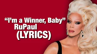 I’m a Winner, Baby - RuPaul (LYRICS) | Drag Race Lyrics