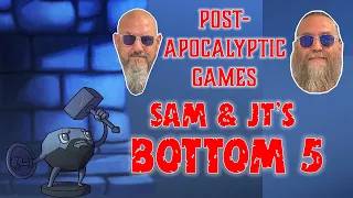 Sam & JT's Bottom 5 Post-Apocalyptic Games