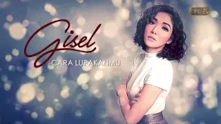 Gisel - cara lupakanmu (official lyric)