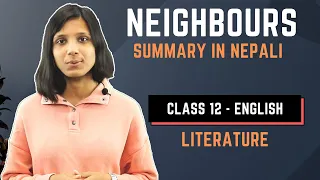 Neighbours Summary in Nepali || Class 12 English Literature Section || Short Story by Tim Winton