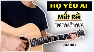 Hướng Dẫn: Họ Yêu Ai Mất Rồi | Doãn Hiếu | Guitar Solo