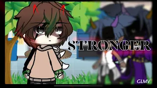 ¡! STRONGER !¡ GLMV • | By: 💌 • ¡rei