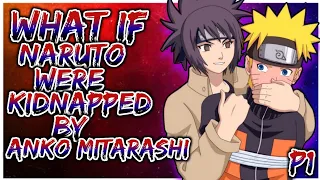 What if Naruto was Kidnapped by Anko || NarutoXHarem || Episode 1