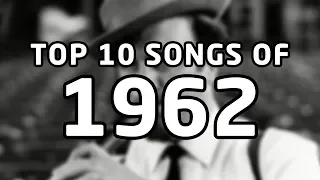 Top 10 songs of 1962