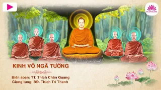 Kinh Vô Ngã Tướng - ĐĐ. Thích Trí Thanh