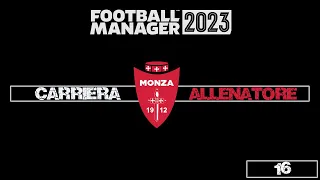 FINALE DI STAGIONE ► FOOTBALL MANAGER 2023 ★ MONZA [#16] ★ GAMEPLAY ITA