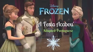 Frozen || The Party is Over - 'A Festa Acabou' (PT Adapted)