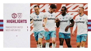 EXTENDED HIGHLIGHTS | MANCHESTER UNITED 1-1 WEST HAM UNITED