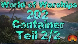 Container Opening 202 Container Teil 2 - World of Warships - Gameplay - German - Deutsch