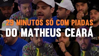 TODAS AS PIADAS do Matheus Ceará - Parte I