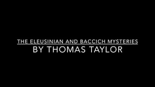 Bacchic & Eleusinian Mysteries - Thomas Taylor