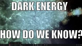 HOW DO WE KNOW DARK ENERGY EXISTS?