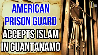 American Prison Guard Accepts Islam In Guantanamo Bay