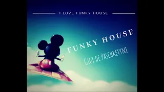 The Best Funky House Mix 2019 / Mixed by Gigi de Paschketyni - Session21 + TRACKLIST