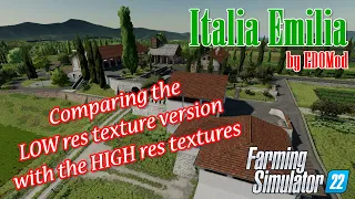 Comparing the low quality texture to the HD textures on Italia Emilia for Farming Simulator 22