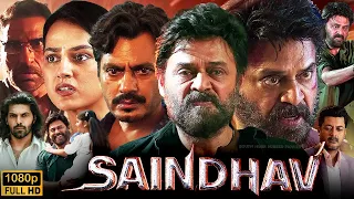 Saindhav Full Movie in Hindi Dubbed | Venkatesh Daggubati, Arya, Nawazuddin Siddiqui | Review & Fact